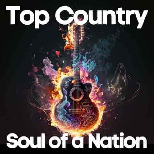 Top Country Soul of a Nation (2023) скачать торрент