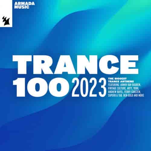 Trance 100 - 2023 (2023) скачать через торрент