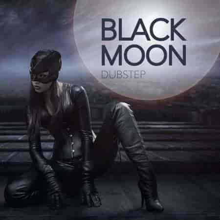 Black Moon Dubstep (2023) скачать торрент