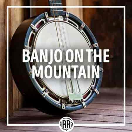 Banjo on the Mountain (2023) скачать торрент