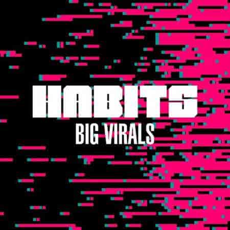 Habits: Big Virals (2023) скачать торрент