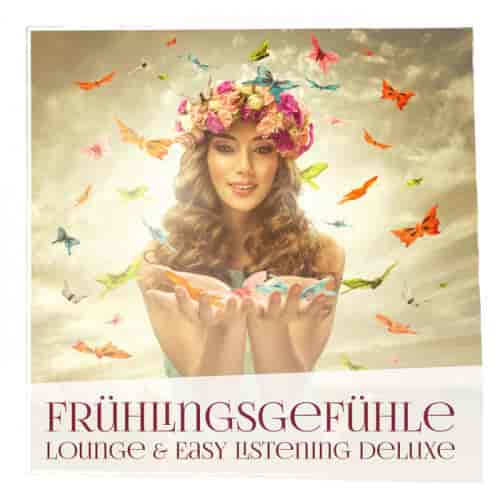 Frühlingsgefühle: Lounge & Easy Listening Deluxe (2023) скачать торрент