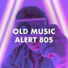 Old Music Alert 80s (2023) скачать через торрент