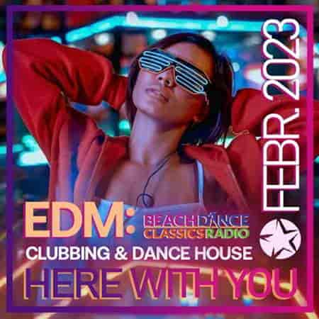 Here With You: EDM Clubbing (2023) скачать торрент
