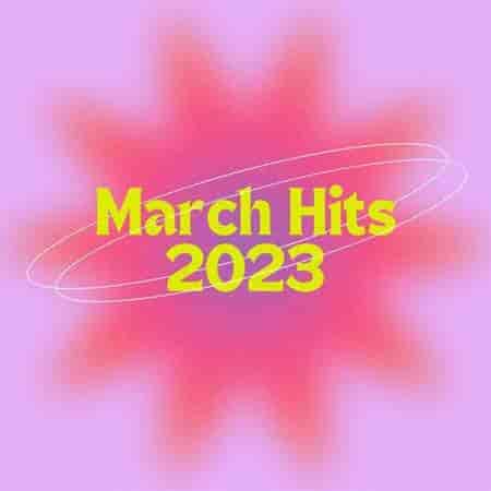 March Hits (2023) скачать через торрент