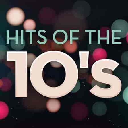 Hits of the 10's (2023) скачать торрент