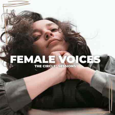 Female Voices 2023 by The Circle Sessions (2023) скачать торрент