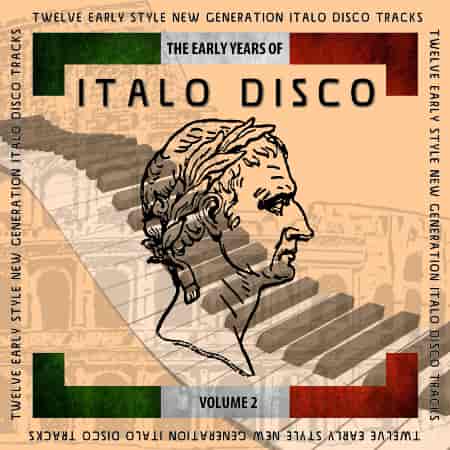 The Early Years Of Italo Disco [02] (2020) скачать торрент
