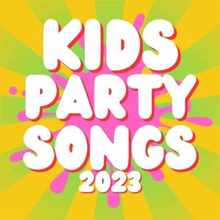 Kids Party Songs (2023) скачать торрент