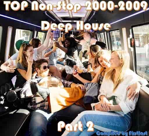 TOP Non-Stop 2000-2009 - Deep House. Part 2 (2023) скачать торрент