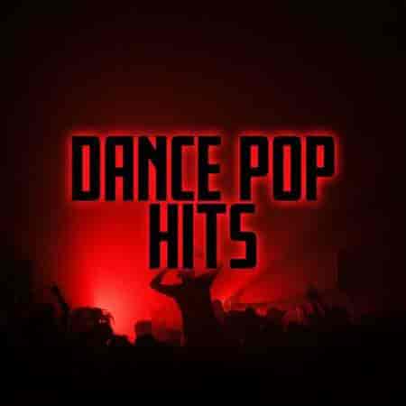 Dance Pop Hits (2023) скачать торрент