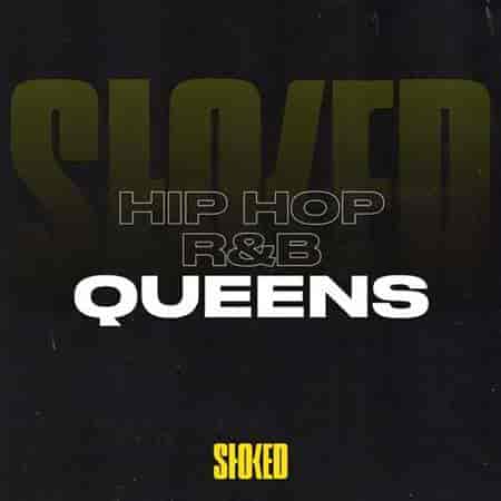 Hip Hop + R&B Queens by STOKED (2023) скачать через торрент