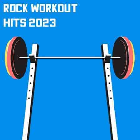 Rock Workout Hits (2023) скачать торрент