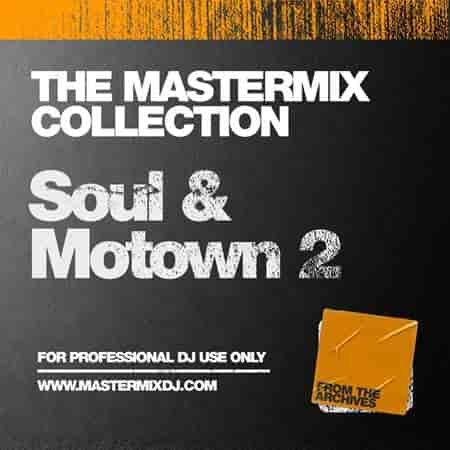 The Mastermix Collection: Soul & Motown 2 (2023) скачать торрент