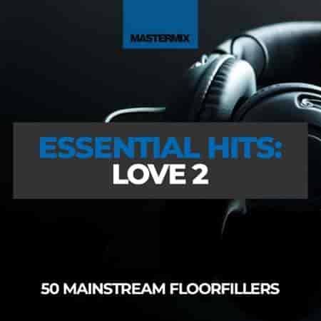 Mastermix Essential Hits: Love 2 (2023) скачать торрент