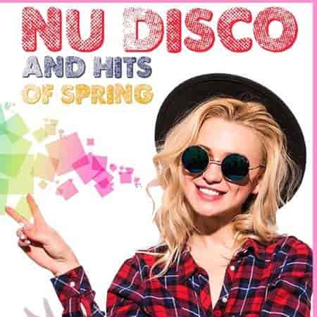 Nu Disco And Hits Of Spring (2023) скачать торрент