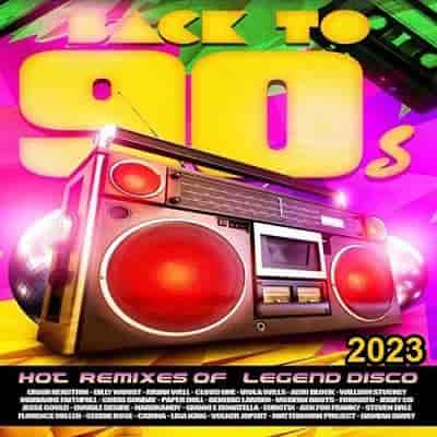 Back To 90S: Hot Remixes 2023 (2023) скачать торрент
