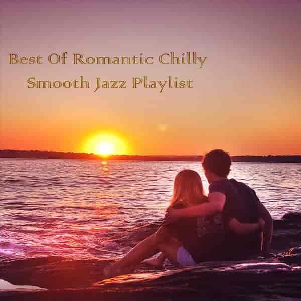 Best of Romantic Chilly Smooth Jazz Playlist (2023) скачать торрент