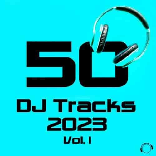 50 DJ Tracks 2023 Vol. 1 (2023) скачать торрент