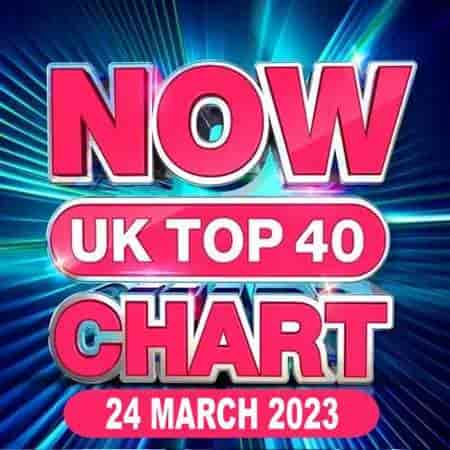 NOW UK Top 40 Chart [24.03] 2023