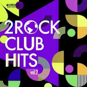 2Rock Club Hits Vol. 2 (2023) скачать через торрент