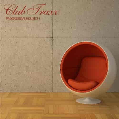 Club Traxx - Progressive House 31 (2023) скачать торрент