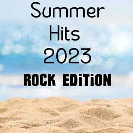 Summer Hits 2023 - Rock Edition (2023) скачать через торрент