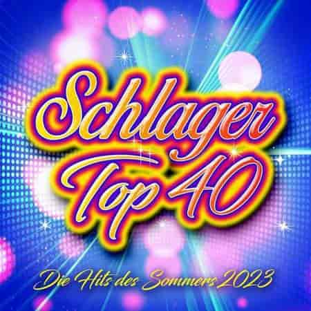 Schlager Top 40 - Die Hits des Sommers (2023) скачать торрент