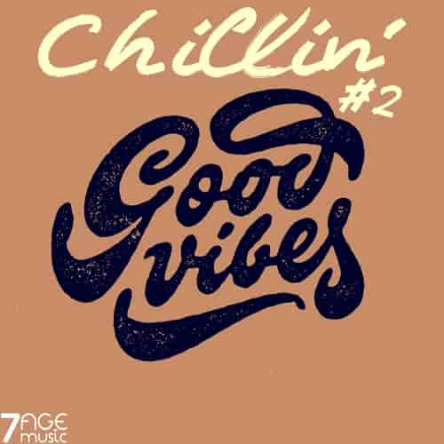 Chillin' Good Vibes, Vol. 2 (2023) скачать через торрент