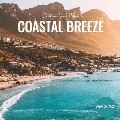 Coastal Breeze: Chillout Your Mind (2023) скачать торрент