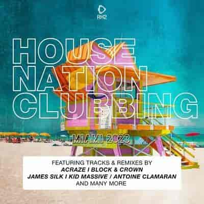 House Nation Clubbing - Miami (2023) скачать через торрент