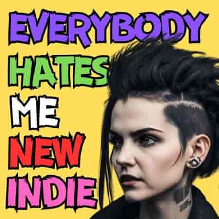 Everybody Hates Me New Indie (2023) скачать торрент