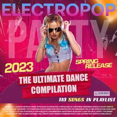 Electropop: Ultimate Dance Mix (2023) скачать торрент