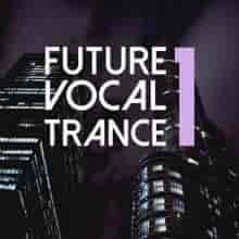 Future Vocal Trance Vol. 1 (2023) скачать торрент