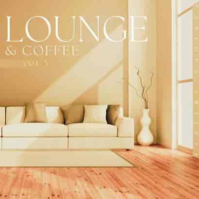 Lounge & Coffee, Vol. 3 (2023) скачать торрент