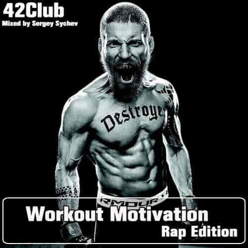 Workout Motivation (Rap Edition) [Mixed by Sergey Sychev ] (2023) скачать торрент
