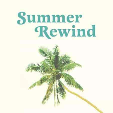 Summer Rewind / 70s 80s 90s Hits (2023) скачать через торрент