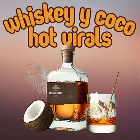 whiskey y coco hot virals (2023) скачать торрент