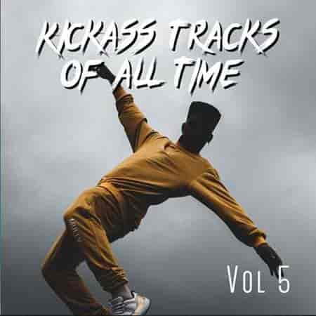 Kickass Tracks Of All Time Vol 5 (2023) скачать через торрент