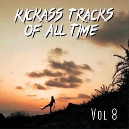 Kickass Tracks Of All Time Vol 8 (2023) скачать через торрент