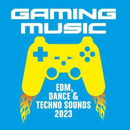 Gaming Music - EDM, Dance and Techno Sounds (2023) скачать торрент