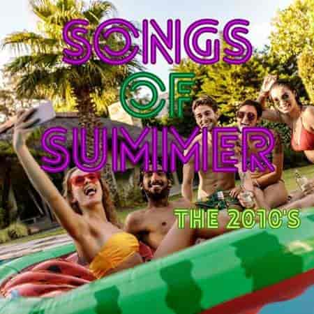 Songs of Summer The 2010's (2023) скачать через торрент