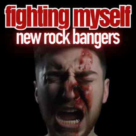 Fighting Myself New Rock Bangers (2023) скачать торрент
