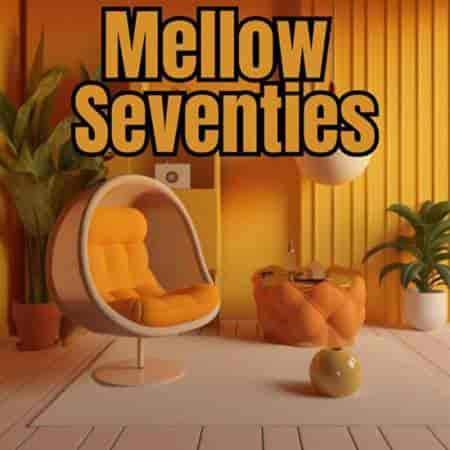 Mellow Seventies (2023) скачать через торрент