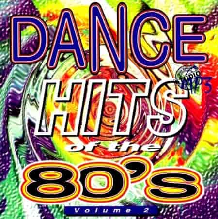 Dance Hits Of The 80`s [02] (1995) скачать торрент