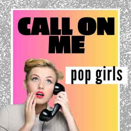 Call On Me: pop girls (2023) скачать торрент