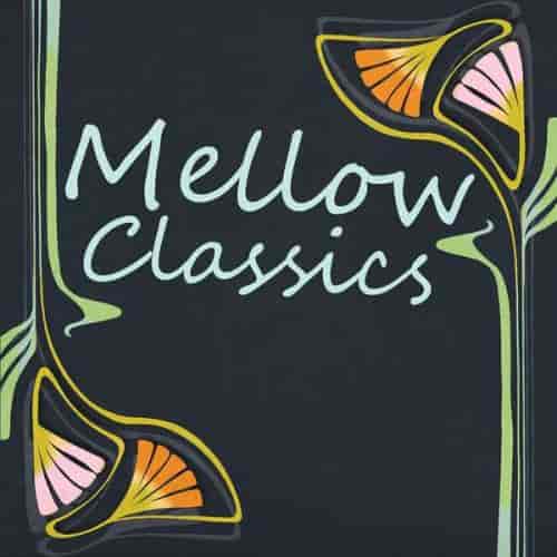 Mellow Classics (2023) скачать через торрент