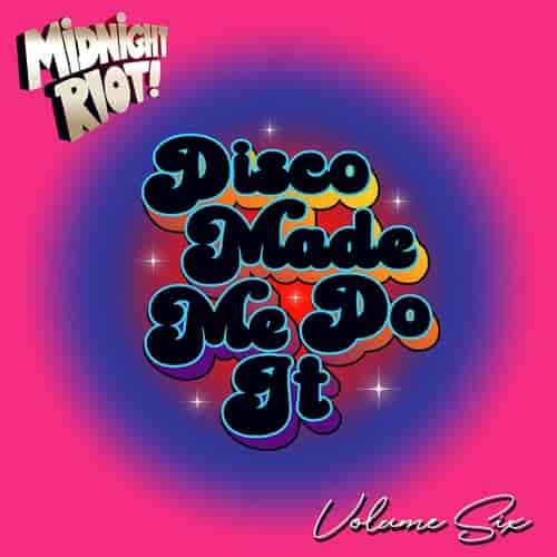 Disco Made Me Do It Vol. 6 (2023) скачать торрент
