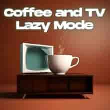 Coffee and TV Lazy Mode (2023) скачать торрент