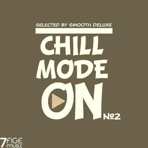 Chill Mode On, No.2 [Selected by Smooth Deluxe] (2023) скачать торрент